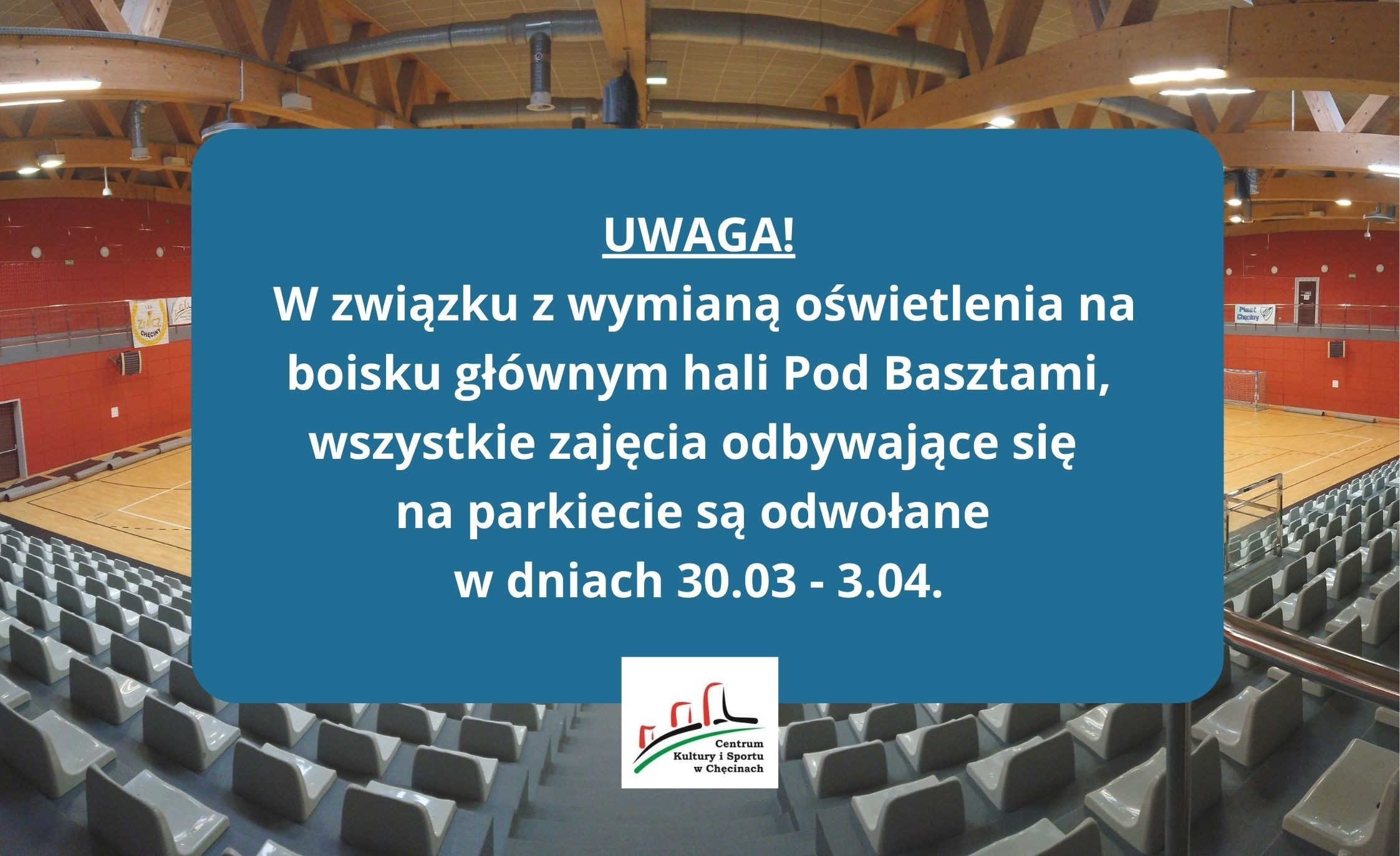 Informujemy, że w weekend 2-3 grudnia 2023 r. hala “Pod Basztami” będzie nieczynna. - 7