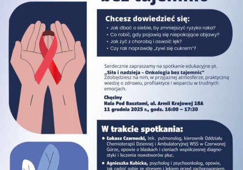 Spotkanie edukacyjne pt. ,,Siła i nadzieja - Onkologia bez tajemnic˝.