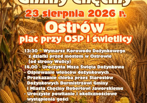 Burmistrz Gminy i Miasta Chęciny zaprasza na ˝Dożynki Gminy Chęciny˝