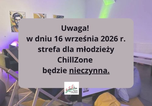 Informacja dotycząca strefy dla młodych ChillZone